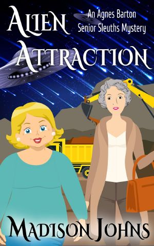 [Agnes Barton, Senior Sleuths Mystery 17] • Alien Attraction